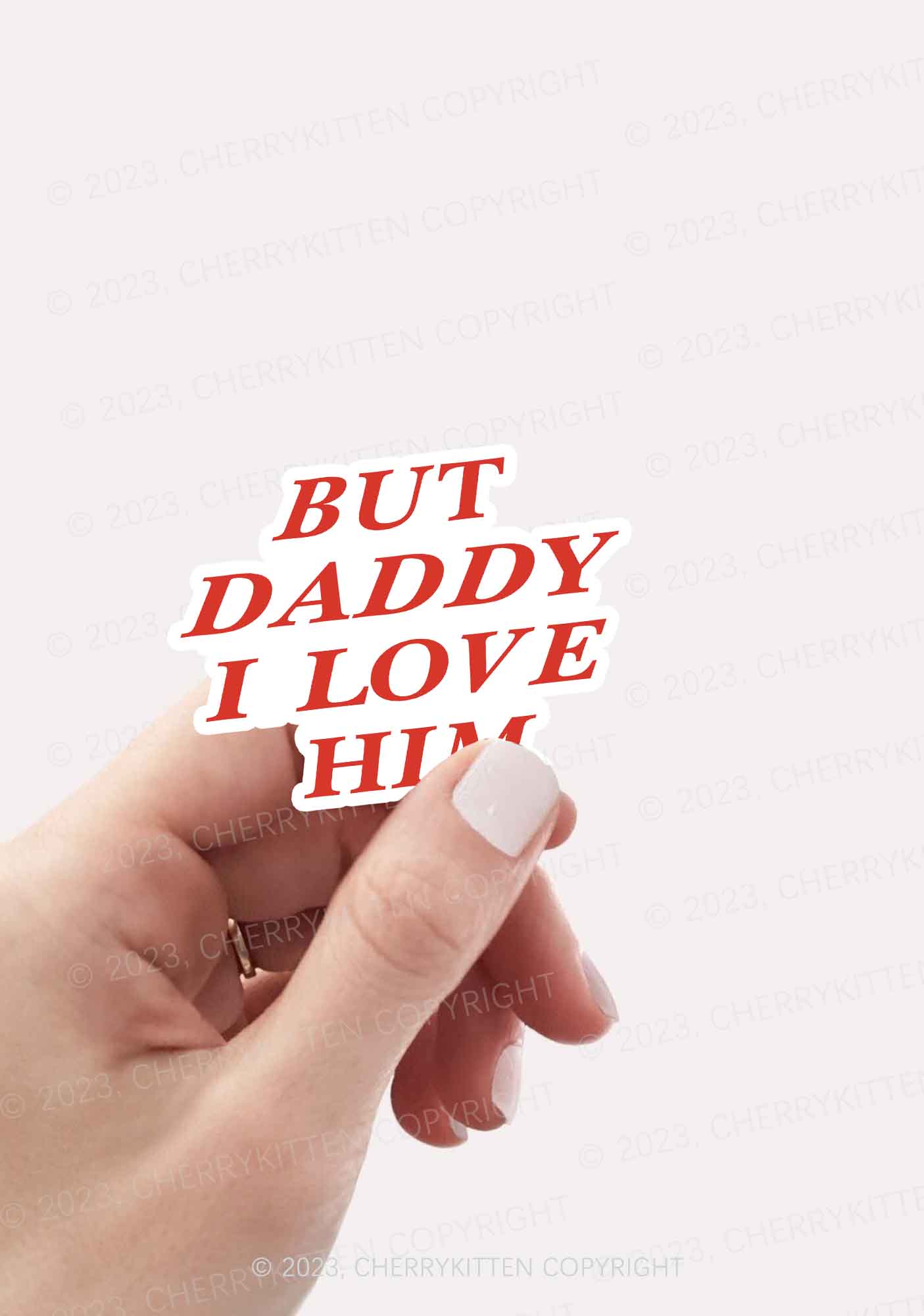 But Daddy I Love Him 1Pc Y2K Sticker Cherrykitten