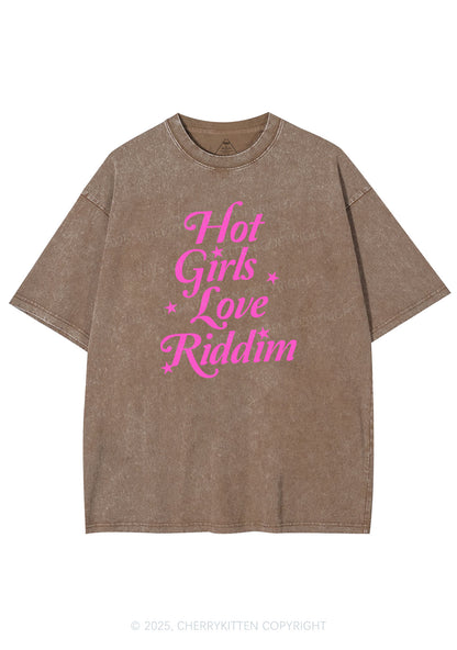 Hot Girls Love Riddim Y2K Shirts Washed Tee Cherrykitten
