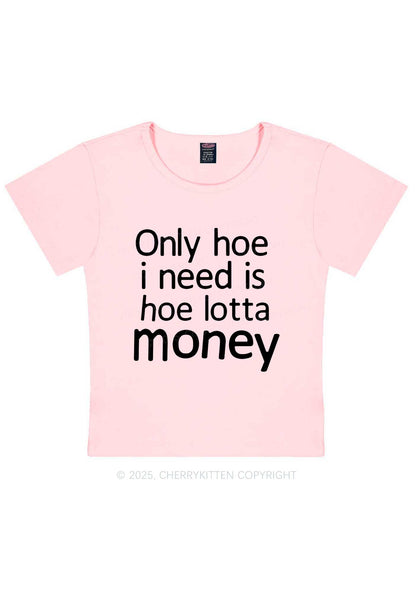 Need Hoe Lotta Money Y2K Baby Tee Cherrykitten
