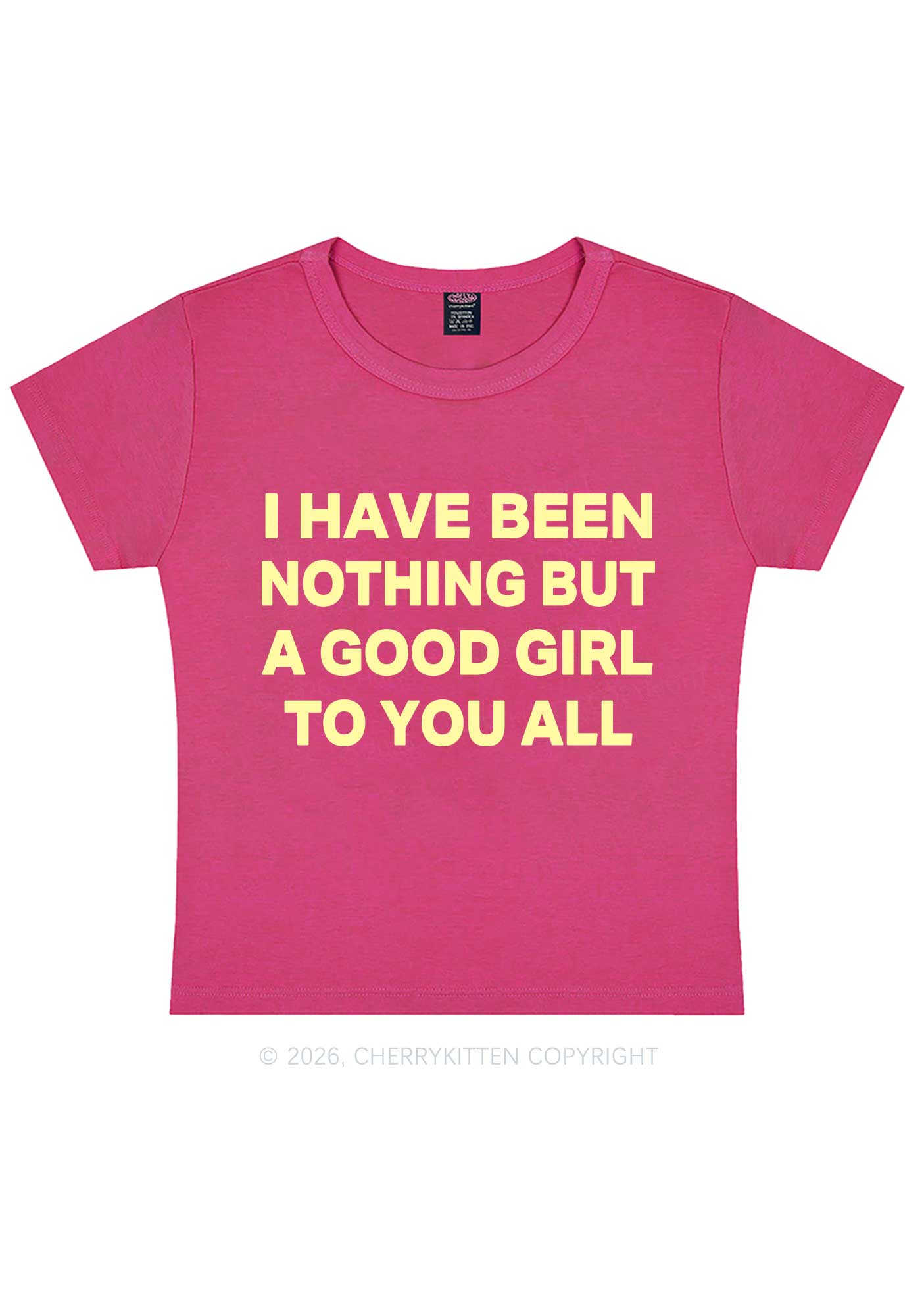 I Have Been A Good Girl Y2K Baby Tee Cherrykitten