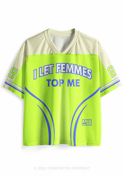 Neon Green I Let Femmes Top Me Pride Y2K Sport Jersey Shirts Cherrykitten