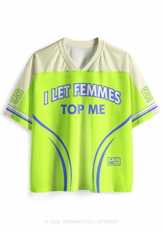 Neon Green I Let Femmes Top Me Pride Y2K Sport Jersey Shirts Cherrykitten