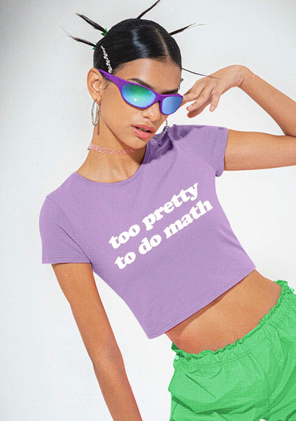 Too Pretty To Do Math Y2K Baby Tee