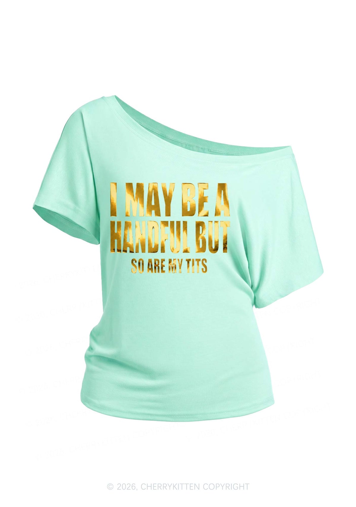 I May Be Handful Silver Foil Printed Y2K Off Shoulder Tee Cherrykitten