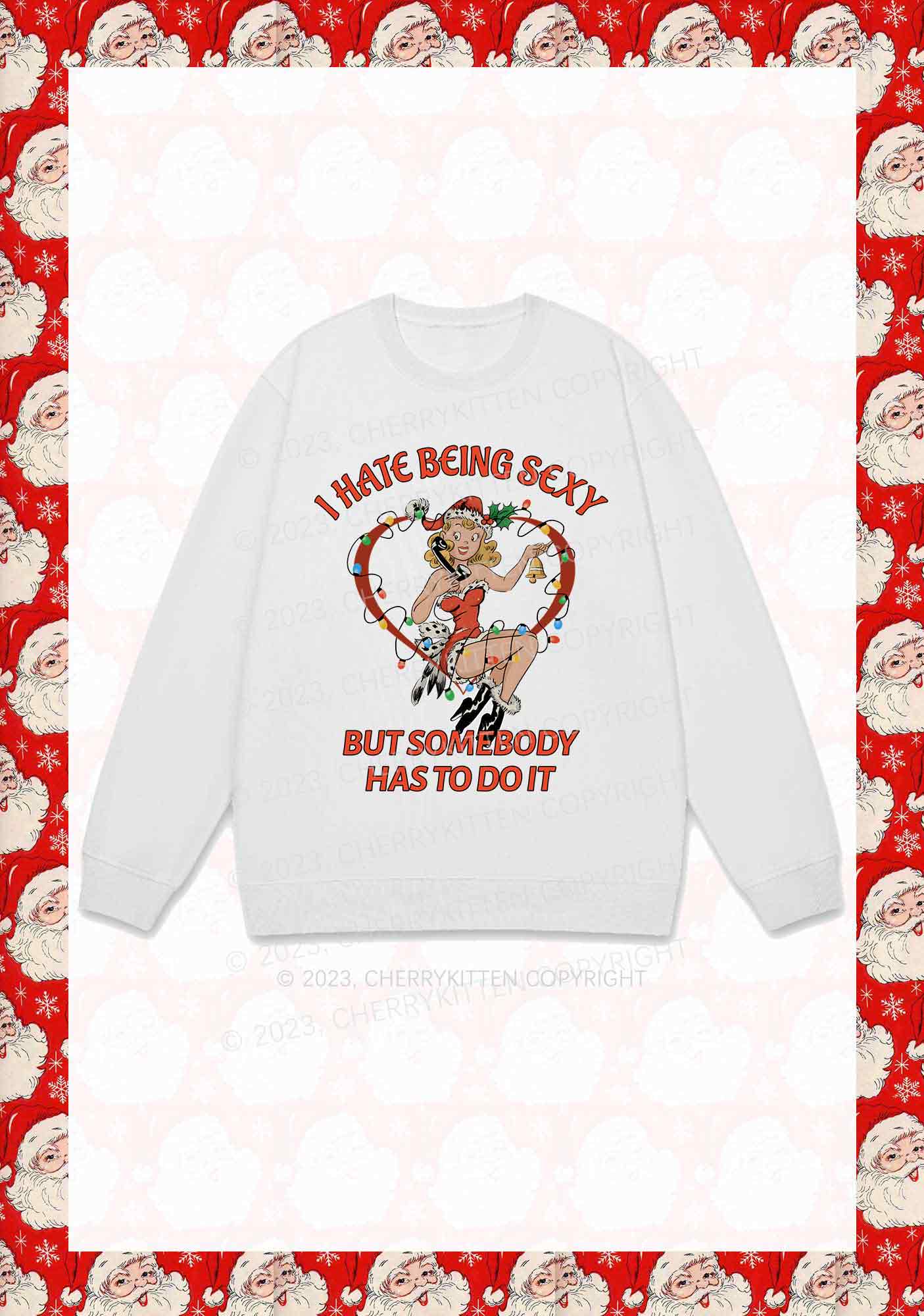 But Somebody Has To Do It Christmas Y2K Sweatshirt Cherrykitten