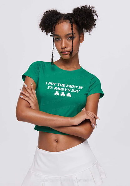 I Put The Saint In St Patricks Y2K Baby Tee Cherrykitten