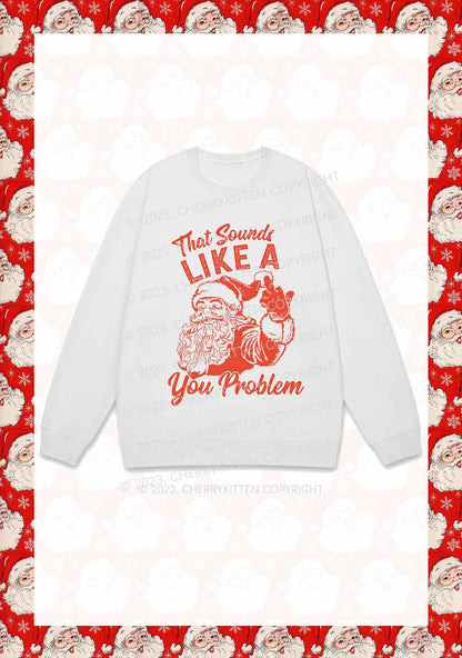 You Problem Christmas Y2K Sweatshirt Cherrykitten