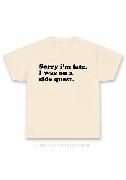 Sorry I'm Late I Was On A Side Quest Y2K Chunky Shirt Cherrykitten
