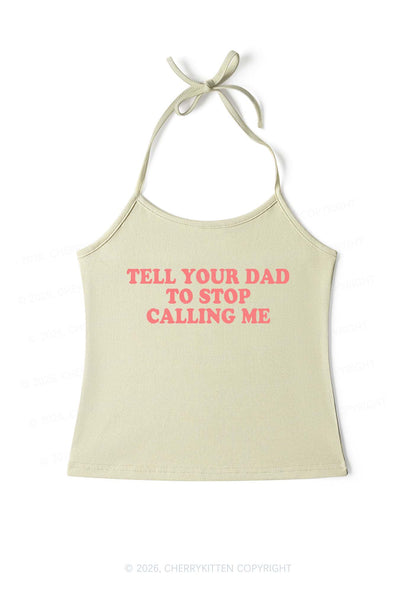 Dad Stop Calling Me Y2K Halter Neck Cami Cherrykitten