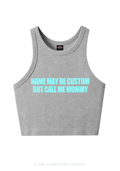 Custom Name Call Me Mommy Y2K Crop Tank Top Cherrykitten