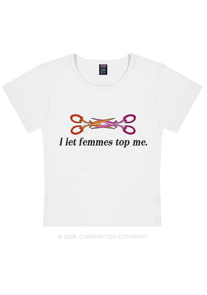 I Let Femmes Top Me Scissors Pride Y2K Baby Tee Cherrykitten