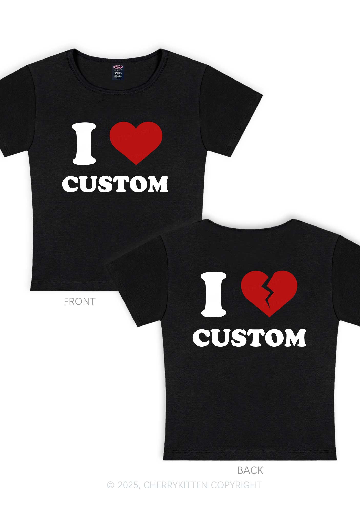 I Love Custom Two Sides Y2K Baby Tee Cherrykitten