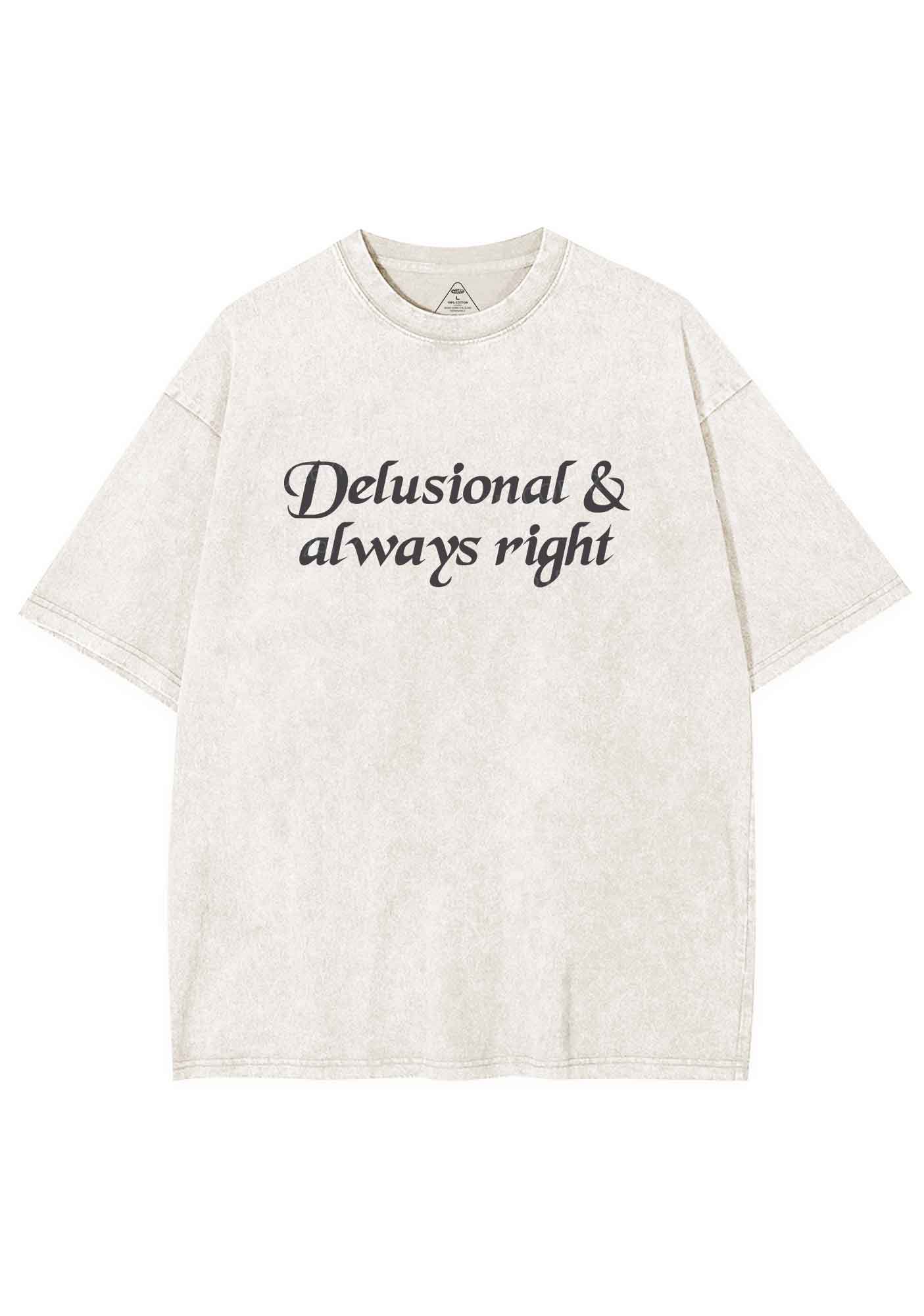 Delusional Always Right Y2K Shirts Washed Tee Cherrykitten