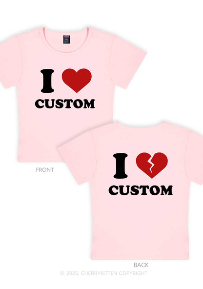 I Love Custom Two Sides Y2K Baby Tee Cherrykitten