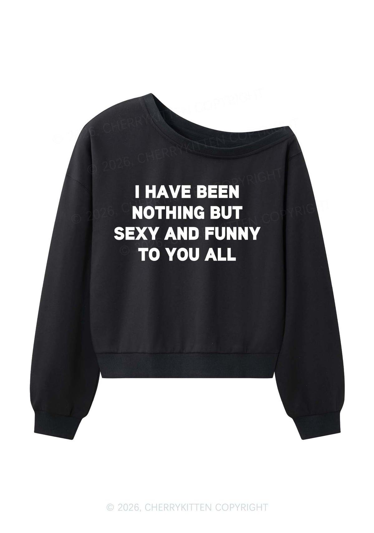 I Have Been Funny Y2K Off Shoulder Sweatshirts Cherrykitten