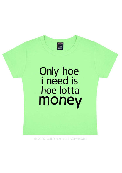 Need Hoe Lotta Money Y2K Baby Tee Cherrykitten