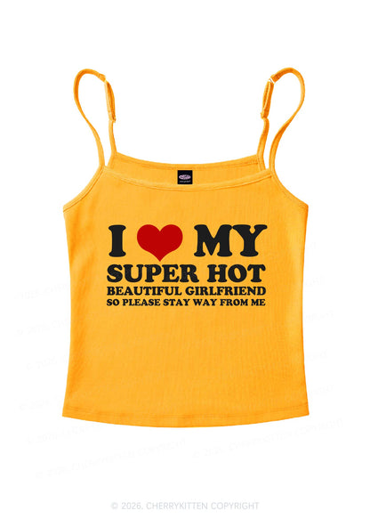 Love My Super Hot GF Valentine's Day Y2K Spaghetti Strap Cami Cherrykitten