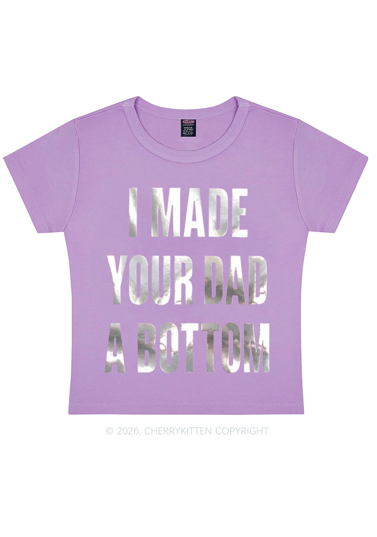 Made Your Dad A Bottom Pride Silver Foil Printed Y2K Baby Tee Cherrykitten