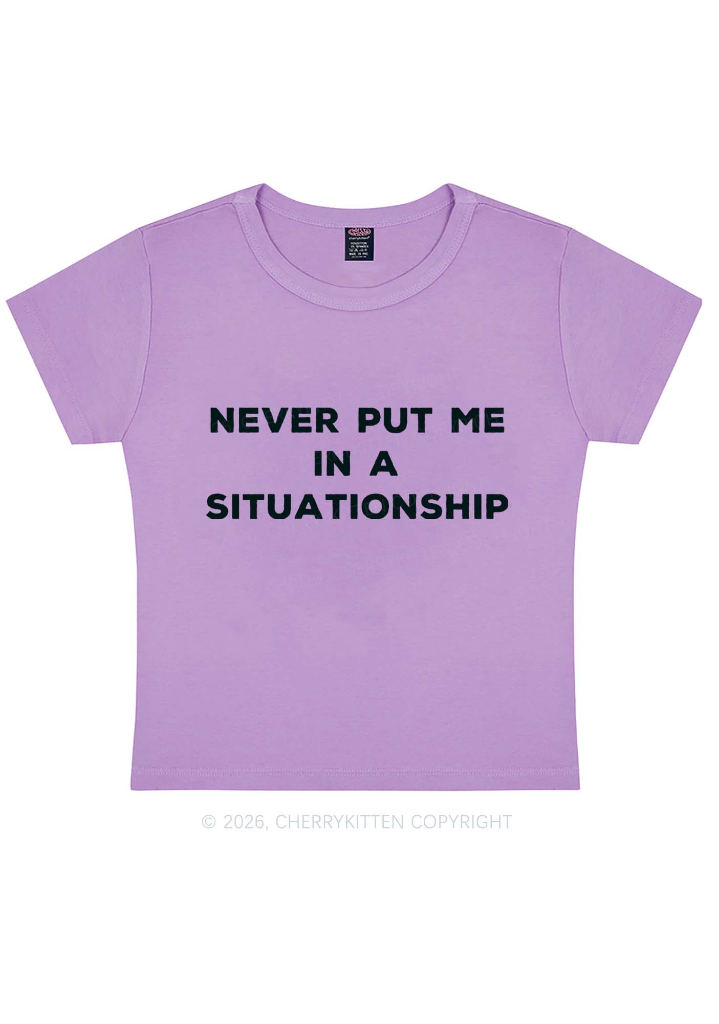 Never Put Me In A Situationship Y2K Baby Tee Cherrykitten