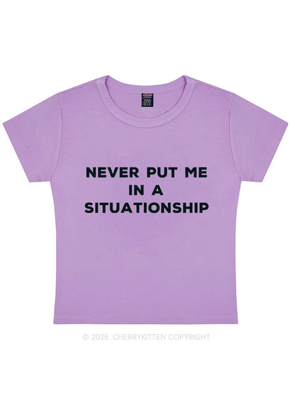 Never Put Me In A Situationship Y2K Baby Tee Cherrykitten