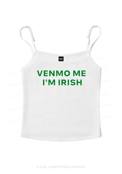 Venmo Me Im Irish St Patricks Y2K Spaghetti Strap Cami Cherrykitten