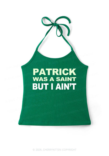 Patrick Was A Saint St Patricks Y2K Halter Neck Cami Cherrykitten