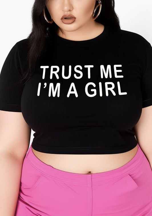 Curvy Trust Me I'm A Girl Baby Tee