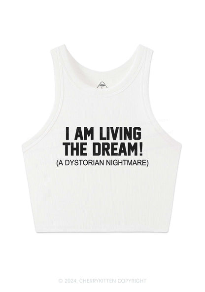 I Am Living The Dream Y2K Crop Tank Top Cherrykitten