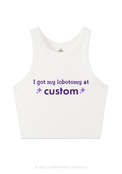 I Got My Lobotomy At Custom Y2K Crop Tank Top Cherrykitten
