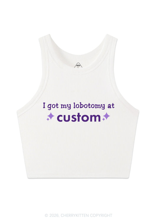 I Got My Lobotomy At Custom Y2K Crop Tank Top Cherrykitten