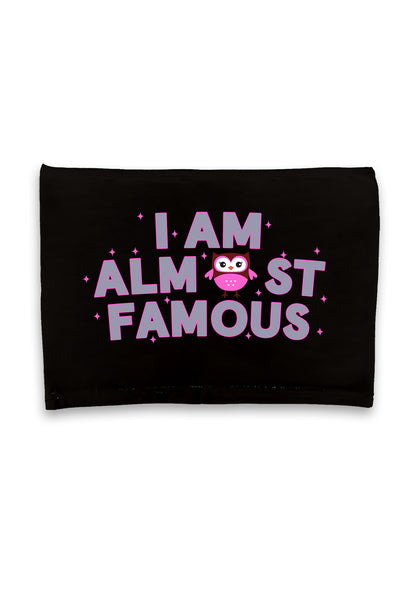 I Am Almost Famous Crop Tube