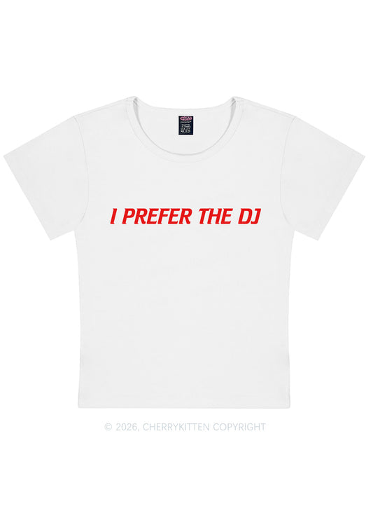 I Prefer The DJ Y2K Baby Tee Cherrykitten