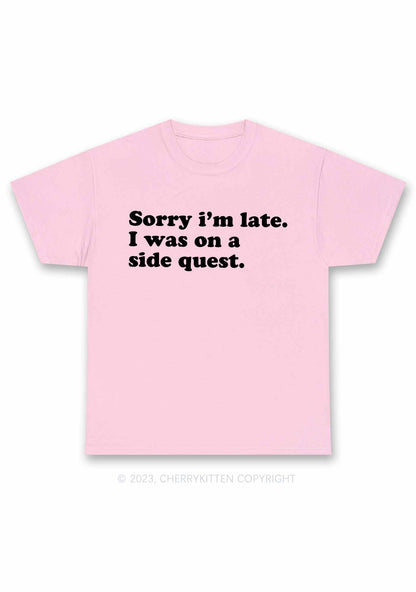 Sorry I'm Late I Was On A Side Quest Y2K Chunky Shirt Cherrykitten