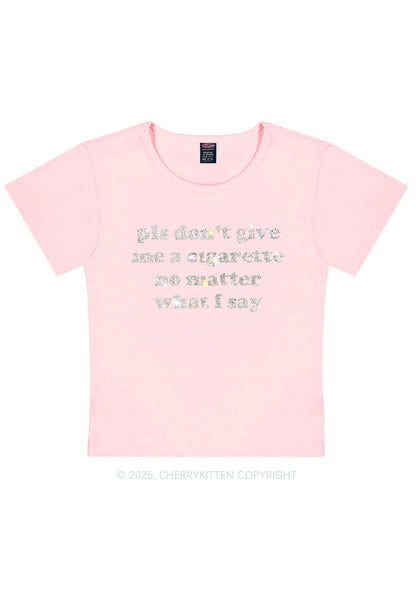 Rhinestone Dont Give Me Cigarette Y2K Baby Tee Cherrykitten