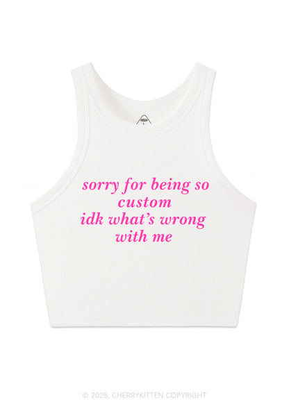 Sorry For Being So Custom Y2K Crop Tank Top Cherrykitten