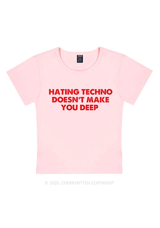 Hating Techno Doesnt Make You Deep Y2K Baby Tee Cherrykitten