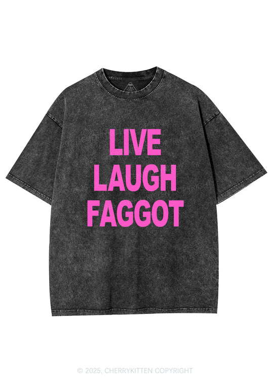 Live Laugh Faggot Pride Y2K Shirts Washed Tee Cherrykitten