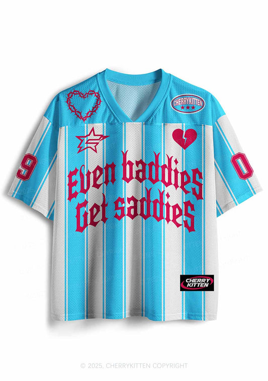 Custom Even Baddies Get Saddies Y2K Sport Jersey Shirts Cherrykitten