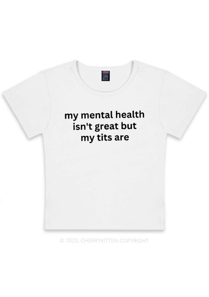 Curvy My Mental Health Isn't Great Y2K Baby Tee Cherrykitten