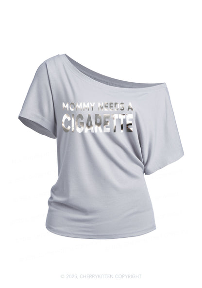 Mommy Needs A Cigarette Silver Foil Printed Y2K Off Shoulder Tee Cherrykitten