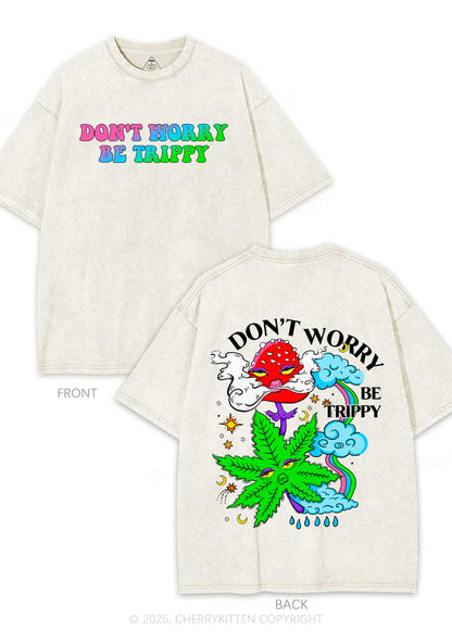 Dont Worry Be Trippy Y2K Shirts Washed Tee Cherrykitten