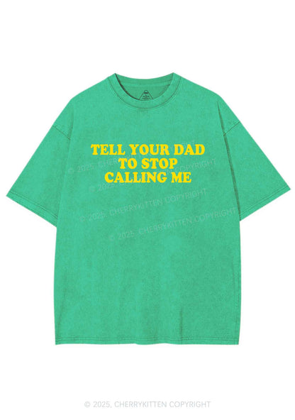 Dad Stop Calling Me Y2K Washed Tee Cherrykitten