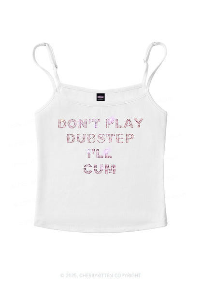 Rhinestone Dont Play Dubstep Y2K Spaghetti Strap Cami Cherrykitten