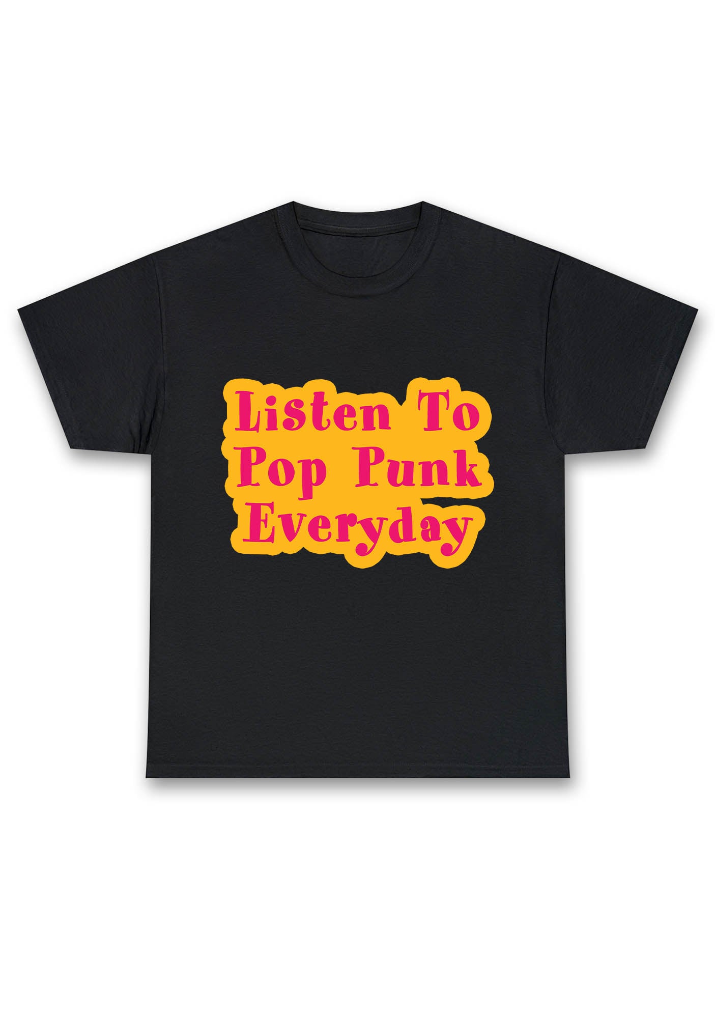 Listen To Pop Punk Everyday Chunky Shirt