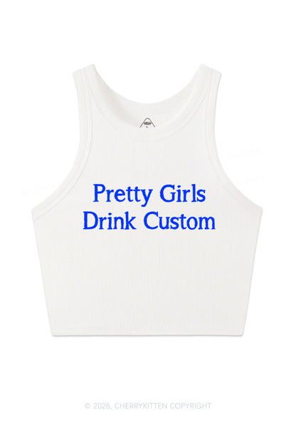 Pretty Girls Drink Custom Y2K Crop Tank Top Cherrykitten