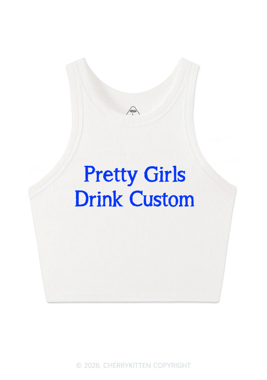 Pretty Girls Drink Custom Y2K Crop Tank Top Cherrykitten