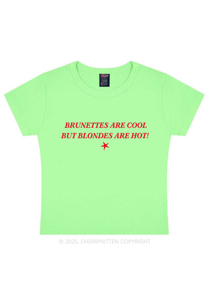 Brunettes Cool Blondes Hot Y2K Baby Tee Cherrykitten