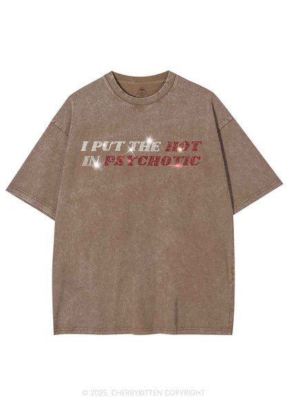Rhinestone I Put The Hot In Psychotic Y2K Shirts Washed Tee Cherrykitten