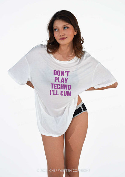Don't Play Techno Y2K Sheer Boyfriend Tee Cherrykitten