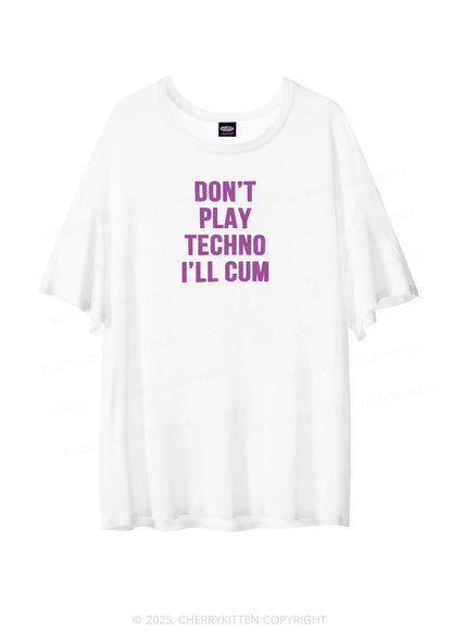 Don't Play Techno Y2K Sheer Boyfriend Tee Cherrykitten
